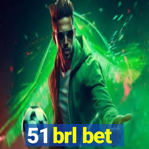 51 brl bet